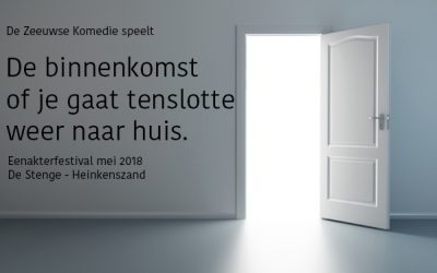 Eenakter: De binnenkomst of je gaat tenslotte weer naar huis